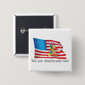 Wij zijn ook Amerikanen! Knoop Vierkante Button 5,1 Cm (Voorkant /achterkant)