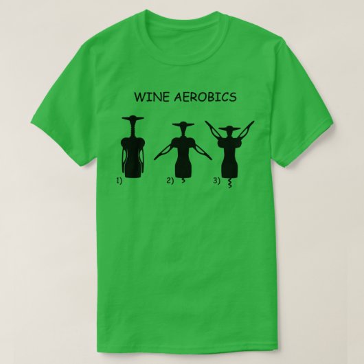 Wijn Aerobics met kurkschroefdraad T-shirt (Design voorkant)