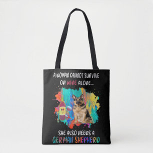 Wijn alleen, ze heeft ook een Duitse herder nodig Tote Bag