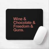 Wijn & chocolade & vrijheid & geweren muismat (Met muis)