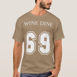 Wijn Dineer 69 (Voor- en achterkant) Pret - modern T-shirt