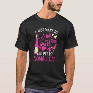 Wijn drinken en mijn Somalische kat aaien Kat Moed T-shirt