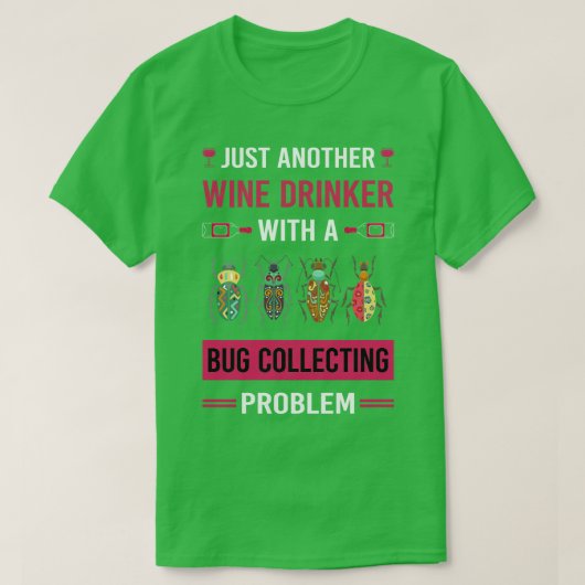 Wijn Drinker Bug verzamelen Insecten Bugs T-shirt (Design voorkant)
