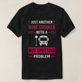 Wijn Drinker Bus Spotting Spotter T-shirt (Design voorkant)