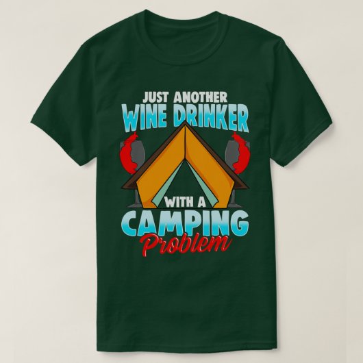 Wijn Drinker Camping Probleem Camper Camp Fire T-shirt (Design voorkant)