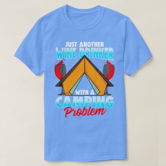 Wijn Drinker Camping Probleem Camper Camp Fire T-shirt (Design voorkant)
