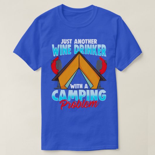 Wijn Drinker Camping Probleem Camper Camp Fire T-shirt (Design voorkant)