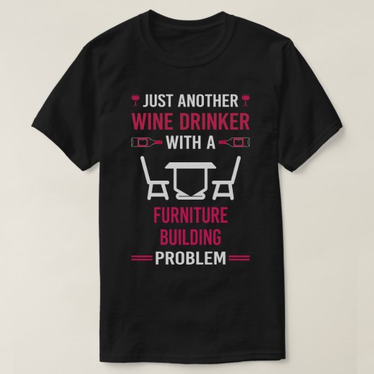 Wijn Drinker Meubels Bouw pentry penter T-shirt (Design voorkant)