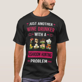 Wijn Drinker Paddestoel Jacht Paddestoelen Paddest T-shirt