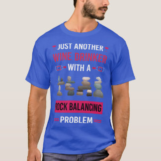 Wijn Drinker Rock Balancing Stone Stones Sta T-shirt