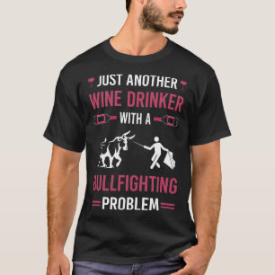 Wijn Drinker Stierengevecht Stierenvechter T-shirt
