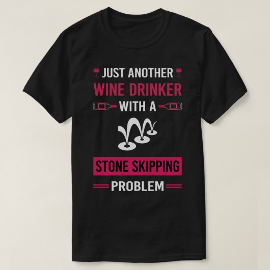 Wijn Drinker Stone Skipping Stones Rock Rocks Skim T-shirt (Design voorkant)