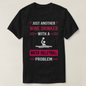 Wijn Drinker Water Volleybal T-shirt (Design voorkant)