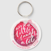 Wijn een beetje lach veel feest herinnering  sleutelhanger (Voorkant)