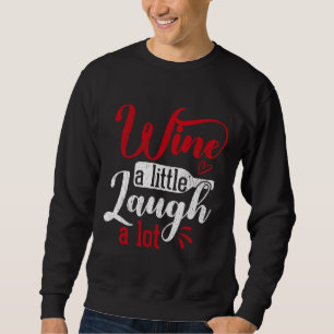 Wijn een beetje lachen veel wijn trui