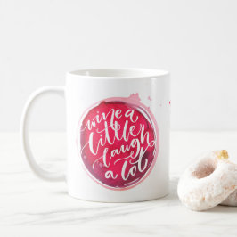 Wijn een beetje veel lachen Gepersonaliseerd Koffiemok