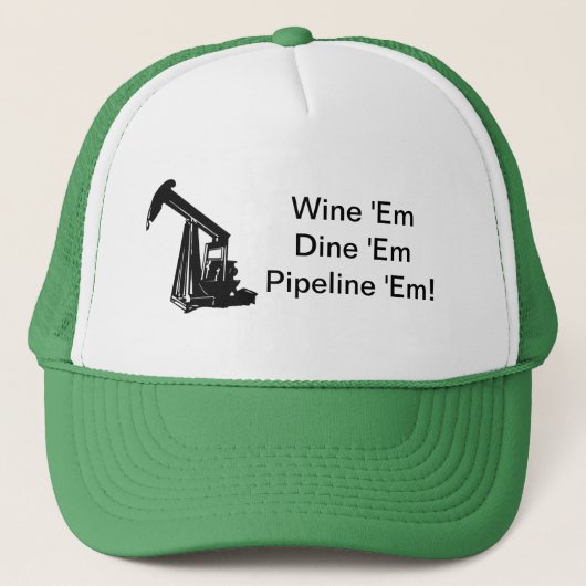 Wijn Em Dine Em Pipeline Em Trucker Hat Trucker Pet (Voorkant)