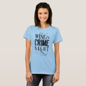 Wijn- en misdaadnacht - grappige ware misdaad T-sh T-shirt (Voorkant volledig)