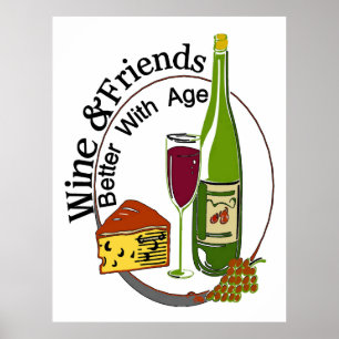 Wijn en vrienden beter met leeftijd poster