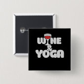 Wijn en yoga vierkante button 5,1 cm (Voorkant /achterkant)