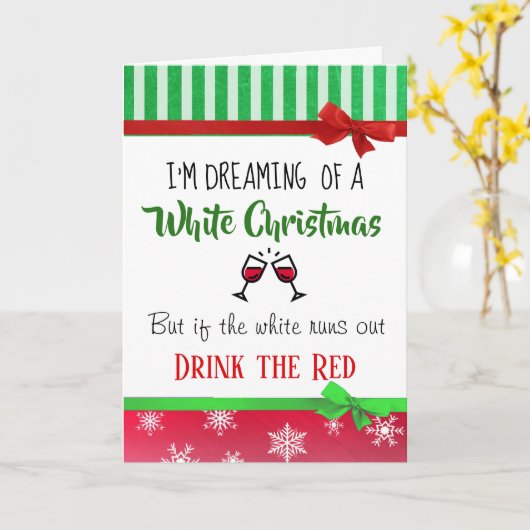 Wijn Humor Dromen van een witte kerst Moppen Kaart (Gele Bloem)