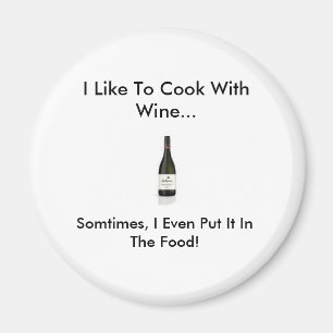 Wijn, ik kook graag met wijn..., soms, ik... magneet