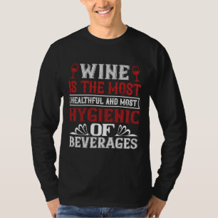 Wijn is de meest gezonde en meest wijn t-shirt
