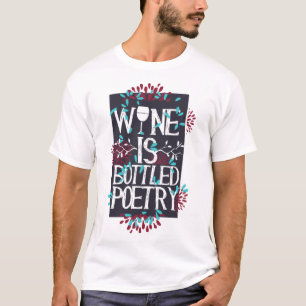 Wijn is gebottelde poëzie humor drinken geliefde t-shirt