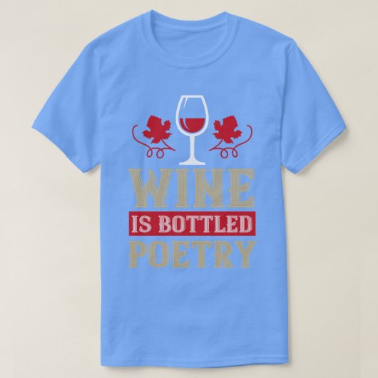 Wijn is gebottelde poëzie t-shirt (Design voorkant)