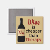Wijn is goedkoper dan therapie vierkante magneet (Voorkant / Achterkant)