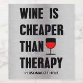 Wijn is goedkoper dan waslabel voor therapie wijn etiket (Enkel label)
