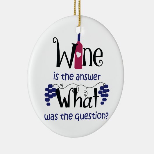 Wijn is het antwoord keramisch ornament (Rechts)