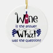 Wijn is het antwoord keramisch ornament (Voorkant)