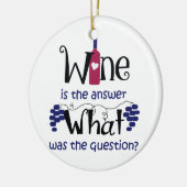 Wijn is het antwoord keramisch ornament (Links)