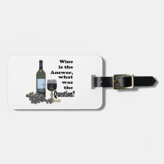 Wijn is het antwoord, wat was de vraag? Giften Bagagelabel