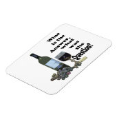 Wijn is het antwoord, wat was de vraag? Magneet (Linkerzijde)