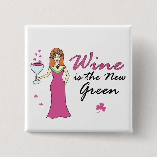 "Wijn is het nieuwe groene" St. Patrick's Day Squa Vierkante Button 5,1 Cm (Voorkant)