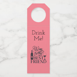 WIJN is mijn beste vriend Flessenhanger