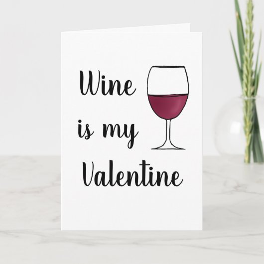 Wijn is mijn Valentijn Funny Galentine's Day Humor Kaart (Voorkant)
