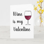 Wijn is mijn Valentijn Funny Galentine's Day Humor Kaart (Gele Bloem)