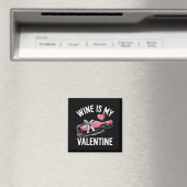 Wijn is mijn Valentijn - Grappig Valentijnsdag Cad Magneet (Insitu (Vaatwasser))