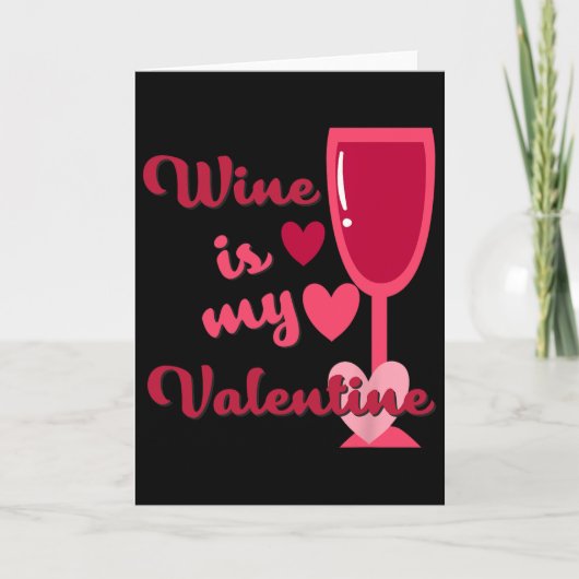Wijn is mijn Valentijn Kaart (Voorkant)