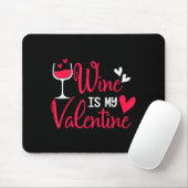 Wijn is mijn Valentijn Muismat (Met muis)