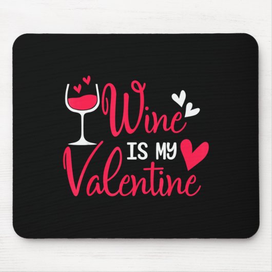 Wijn is mijn Valentijn Muismat (Voorkant)