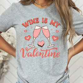 Wijn is mijn Valentijn Shirt, Funny Wine Lover T-shirt