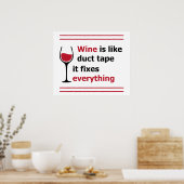 Wijn is net als tape, het maakt alles vast poster (Keuken)