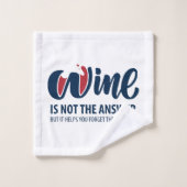 Wijn is niet het antwoord bad handdoek (Wasdoekje)