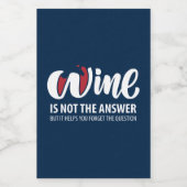 Wijn is niet het antwoord etiket (Enkel label)