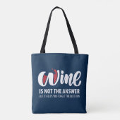 Wijn is niet het antwoord tote bag (Achterkant)