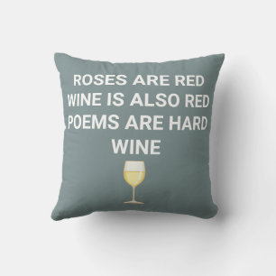 "Wijn is rood, poëzie is hard" Grappig wijncitaat Kussen